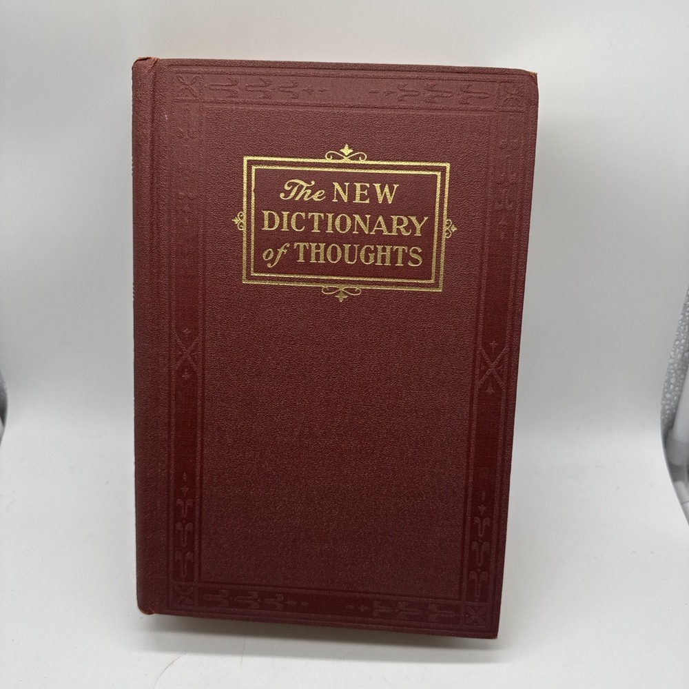 The New Dictionary of Thoughts: A Cyclopedia of Quotations Tryon Edwards